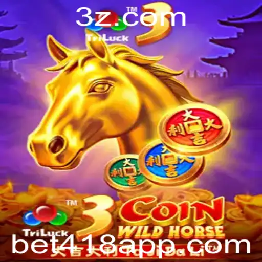 bet418 - Explorando o Mundo Envolvente de 3CoinWildHorse