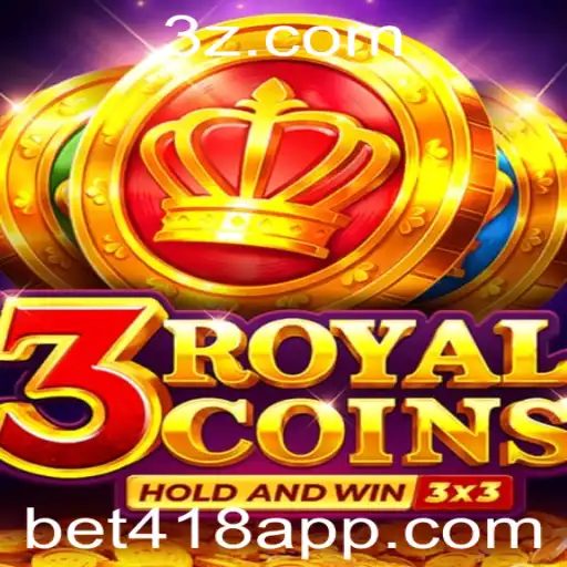 bet418 - Descubra o Fascinante Mundo de 3RoyalCoins: Estratégia e Diversão no Bet418