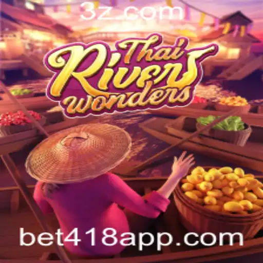 Descubra o Empolgante Mundo de ThaiRiverWonders com Bet418