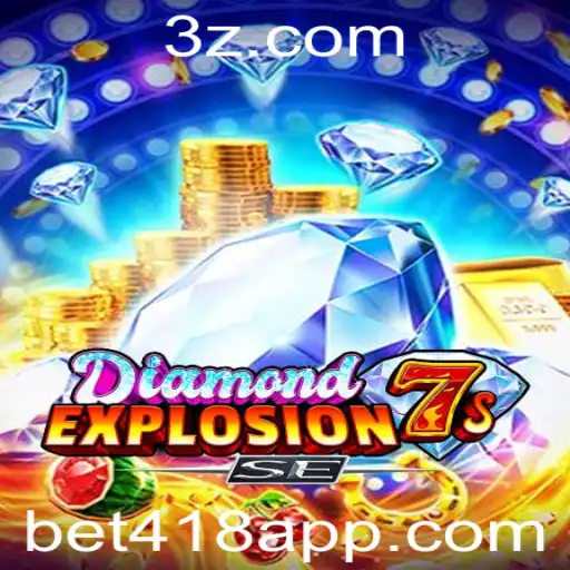 bet418 - Explorando as Aventuras Vibrantes de DiamondExplosion7sSE com bet418